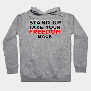 Stand Up Take Your Freedom Back Hoodie